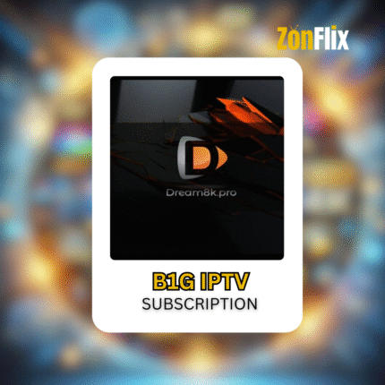 B1G / Dream8K IPTV - Best Budget Server